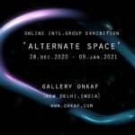 Intl. Group Exhibition – ‘ALTERNATE SPACE’ | Gallery ONKAF